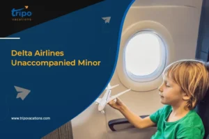 Delta Airlines Unaccompanied Minor Policy